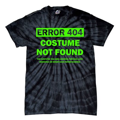 Error 404 Costume Not Found Halloween Matching Tie-Dye T-Shirt