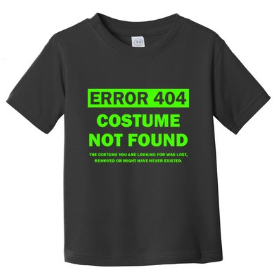 Error 404 Costume Not Found Halloween Matching Toddler T-Shirt