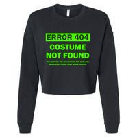Error 404 Costume Not Found Halloween Matching Cropped Pullover Crew