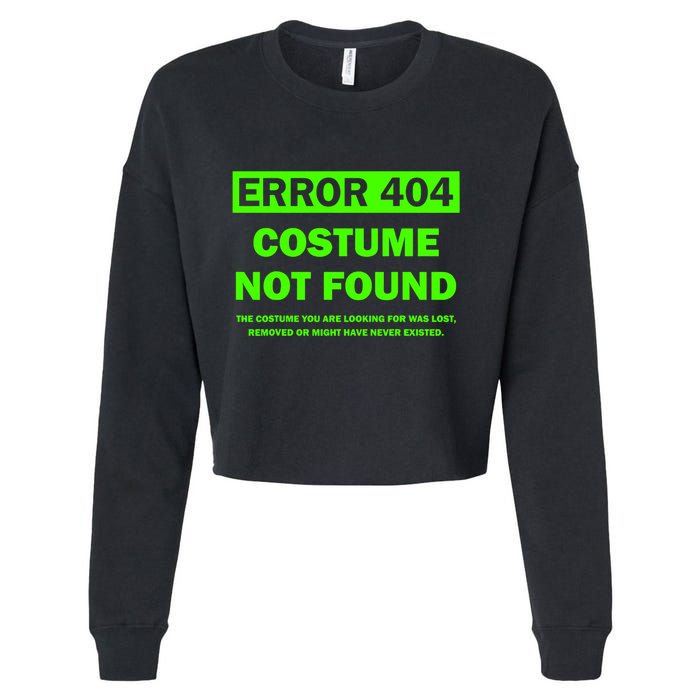 Error 404 Costume Not Found Halloween Matching Cropped Pullover Crew
