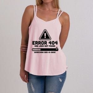 Error 404 Dad Joke Not Found Searching Dadcool Giftacool Giftbase Funny Great Gi Women's Strappy Tank