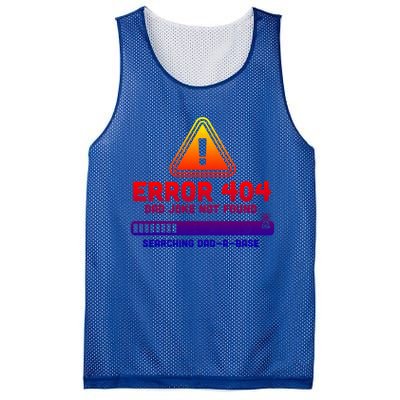 Error 404 Dad Joke Not Found Searching Dadgiftagiftbase Funny Gift Mesh Reversible Basketball Jersey Tank