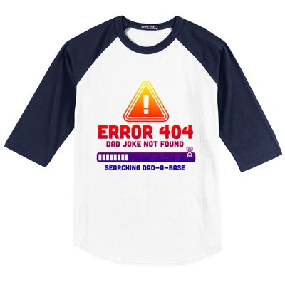 Error 404 Dad Joke Not Found Searching Dadgiftagiftbase Funny Gift Baseball Sleeve Shirt