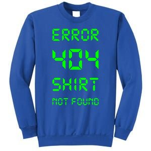 Error 404 Day Gift Not Found Gift Sweatshirt