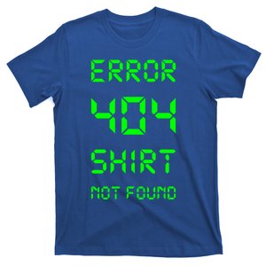 Error 404 Day Gift Not Found Gift T-Shirt