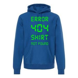 Error 404 Day Gift Not Found Gift Premium Hoodie