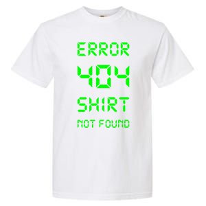 Error 404 Day Gift Not Found Gift Garment-Dyed Heavyweight T-Shirt