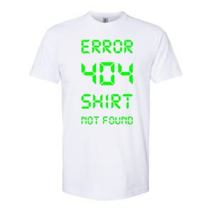 Error 404 Day Gift Not Found Gift Softstyle CVC T-Shirt