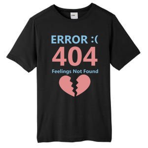 Error 404 Feelings Not Found Cute Gift Funny Single Anti Valentine Great Gift Tall Fusion ChromaSoft Performance T-Shirt