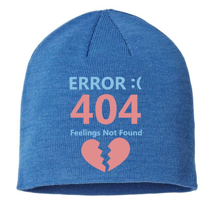 Error 404 Feelings Not Found Cute Gift Funny Single Anti Valentine Great Gift Sustainable Beanie