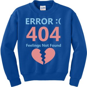 Error 404 Feelings Not Found Cute Gift Funny Single Anti Valentine Great Gift Kids Sweatshirt