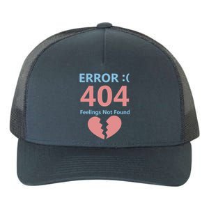 Error 404 Feelings Not Found Cute Gift Funny Single Anti Valentine Great Gift Yupoong Adult 5-Panel Trucker Hat