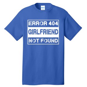 Error 404 Friend Not Found Single Anti Valentines Day Gift Tall T-Shirt