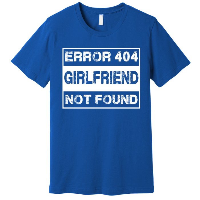 Error 404 Friend Not Found Single Anti Valentines Day Gift Premium T-Shirt