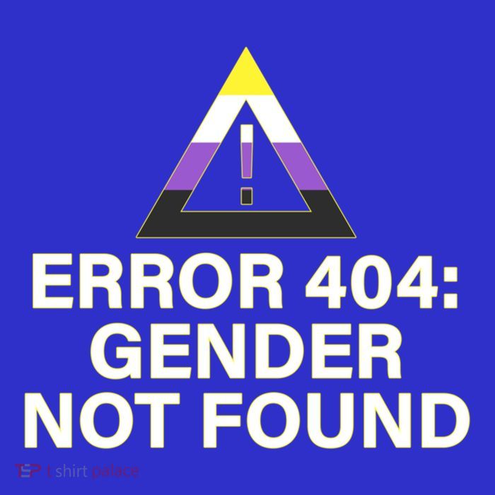 Error 404 Gender Not Found Agender Non Binary Pride Cute Gift T-Shirt