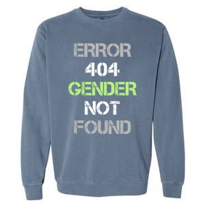 Error 404 Gender Not Found Great Gift Funny Agender Pride Flag Meaningful Gift Garment-Dyed Sweatshirt