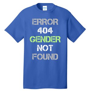 Error 404 Gender Not Found Great Gift Funny Agender Pride Flag Meaningful Gift Tall T-Shirt