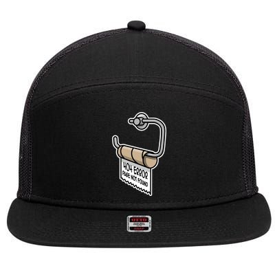 Error 404 Page Not Found Empty Toilet Paper Funny Programmer Gift 7 Panel Mesh Trucker Snapback Hat