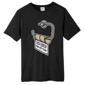 Error 404 Page Not Found Empty Toilet Paper Funny Programmer Gift Tall Fusion ChromaSoft Performance T-Shirt