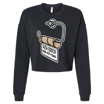 Error 404 Page Not Found Empty Toilet Paper Funny Programmer Gift Cropped Pullover Crew
