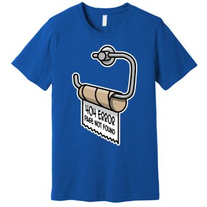 Error 404 Page Not Found Empty Toilet Paper Funny Programmer Gift Premium T-Shirt