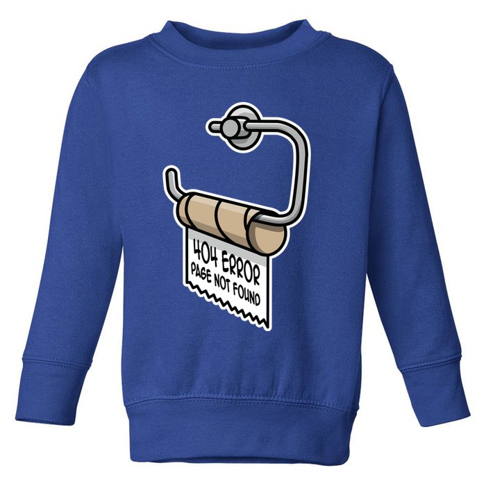 Error 404 Page Not Found Empty Toilet Paper Funny Programmer Gift Toddler Sweatshirt