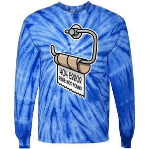 Error 404 Page Not Found Empty Toilet Paper Funny Programmer Gift Tie-Dye Long Sleeve Shirt