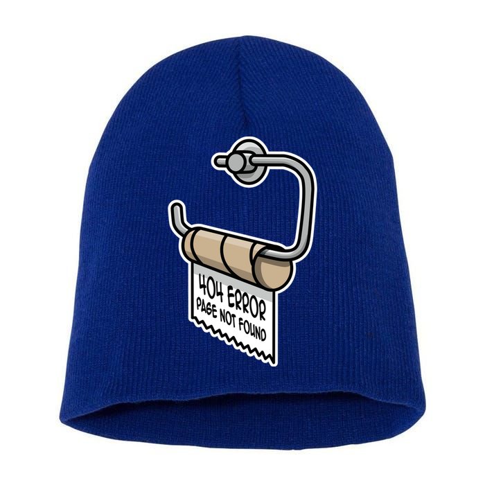 Error 404 Page Not Found Empty Toilet Paper Funny Programmer Gift Short Acrylic Beanie