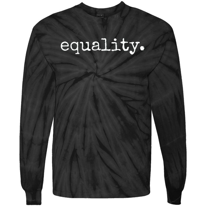 Equality Antiracist Antiracism Political Activism Tie-Dye Long Sleeve Shirt