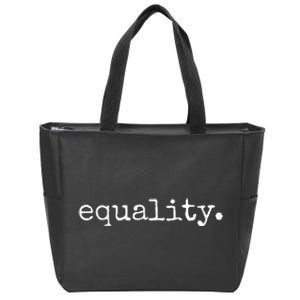 Equality Antiracist Antiracism Political Activism Zip Tote Bag