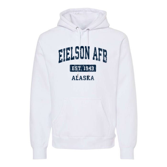 Eielson Afb Alaska Ak Vintage Sports Established Premium Hoodie