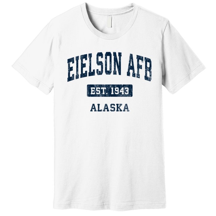 Eielson Afb Alaska Ak Vintage Sports Established Premium T-Shirt