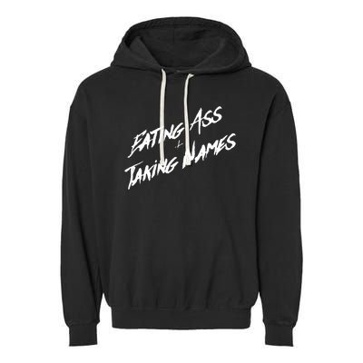 Eating Ass And Taking Names Garment-Dyed Fleece Hoodie