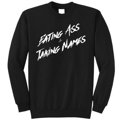 Eating Ass And Taking Names Sweatshirt