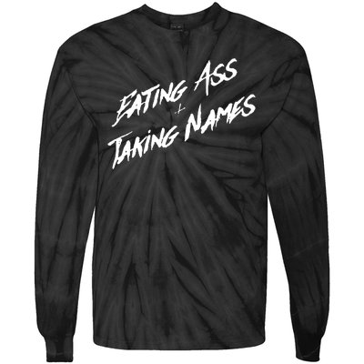 Eating Ass And Taking Names Tie-Dye Long Sleeve Shirt