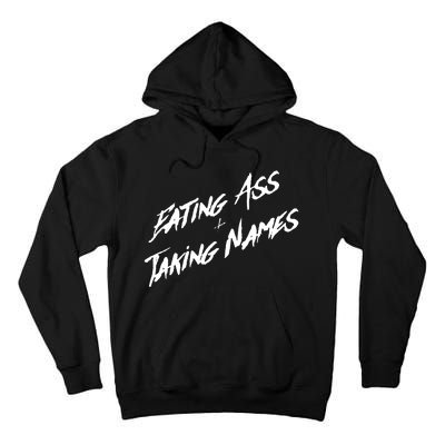 Eating Ass And Taking Names Tall Hoodie