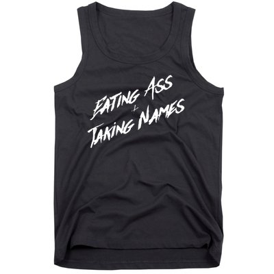 Eating Ass And Taking Names Tank Top