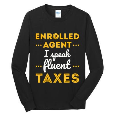 Enrolled Agent Accountant Funny Taxes Tax Season Tall Long Sleeve T-Shirt