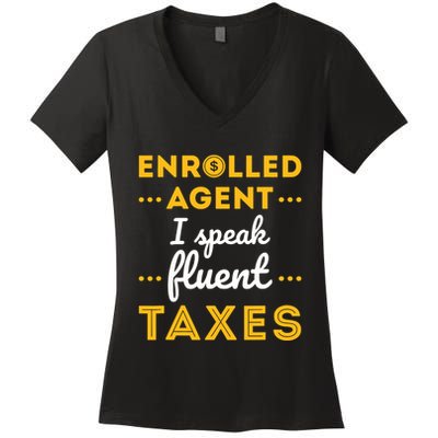 Enrolled Agent Accountant Funny Taxes Tax Season Women's V-Neck T-Shirt