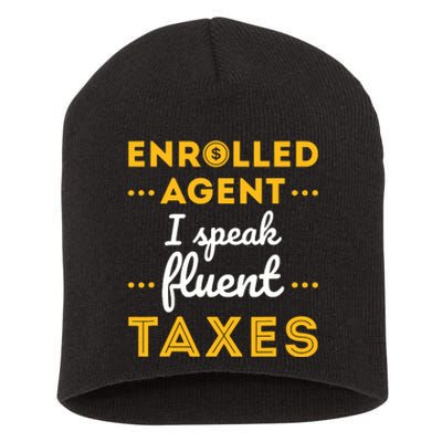 Enrolled Agent Accountant Funny Taxes Tax Season Short Acrylic Beanie