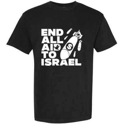 End All Aid To Israel Garment-Dyed Heavyweight T-Shirt