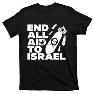 End All Aid To Israel T-Shirt