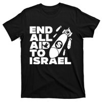 End All Aid To Israel T-Shirt