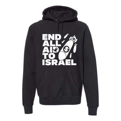 End All Aid To Israel Premium Hoodie