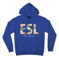 English As A Second Language Team Floral Esl Teacher Cool Gift Tall Hoodie