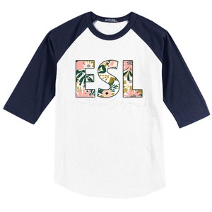 English As A Second Language Team Floral Esl Teacher Cool Gift Baseball Sleeve Shirt