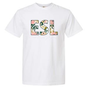 English As A Second Language Team Floral Esl Teacher Cool Gift Garment-Dyed Heavyweight T-Shirt