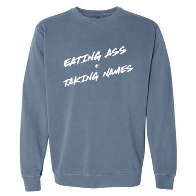 Eating Ass And Taking Names Funny Garment-Dyed Sweatshirt