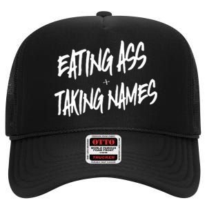 Eating Ass And Taking Names Premium High Crown Mesh Back Trucker Hat