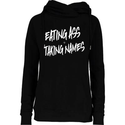 Eating Ass And Taking Names Premium Womens Funnel Neck Pullover Hood